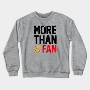 More Than A Fan Crewneck Sweatshirt